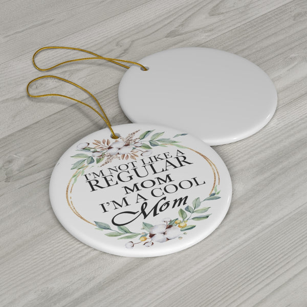 Cool Mom Ceramic Ornament by Nature's Glow