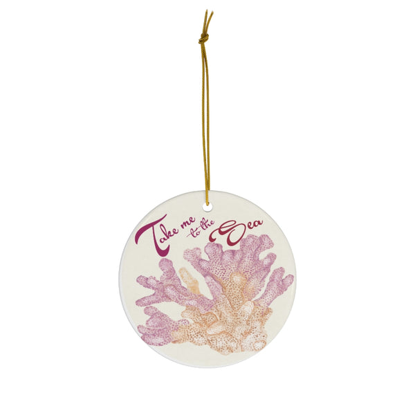 Take Me to the Sea Coral Ceramic Ornament by Nature's Glow