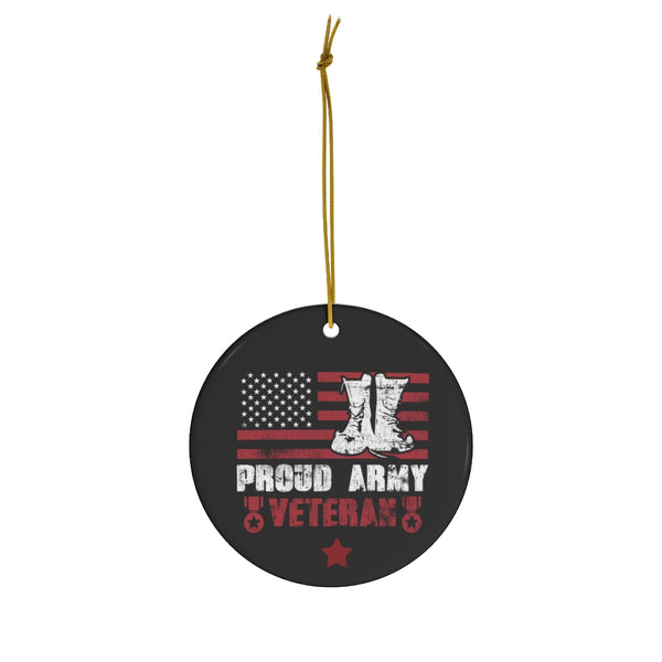 Patriotic Proud US Army Veteran Ceramic Ornament by Nature's Glow