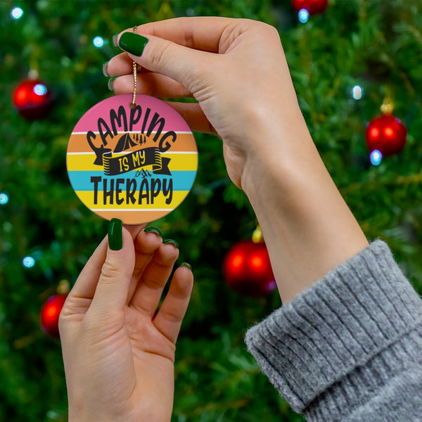 Camping is My Therapy Ceramic Ornament by Nature's Glow