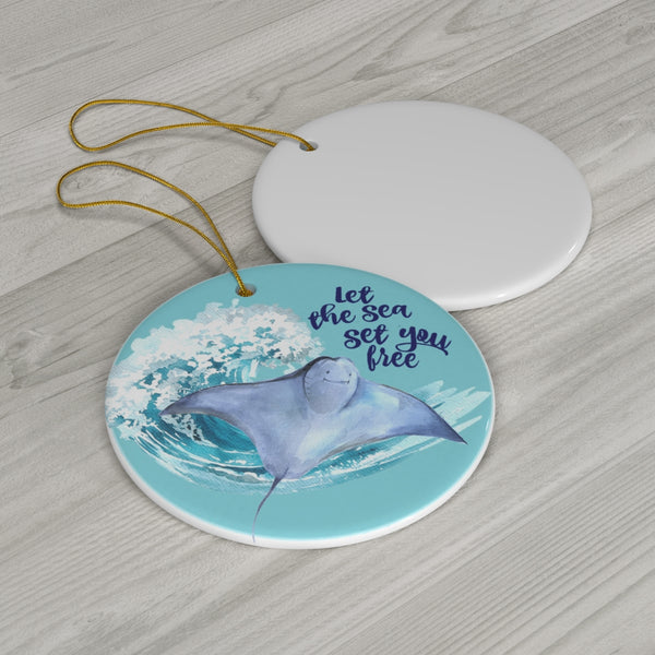 Manta Ray - Let the Sea Set You Free Ceramic Ornament by Nature's Glow