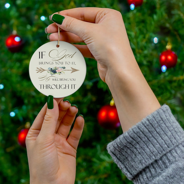 If God Brings You to It Ceramic Ornament by Nature's Glow