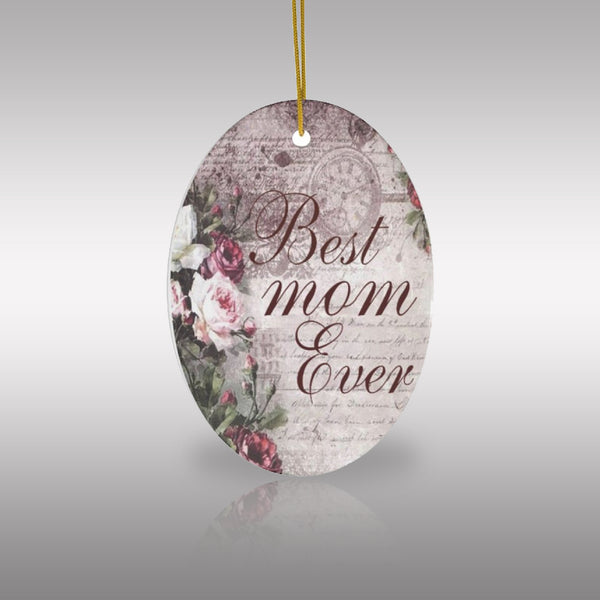 Best Mom Ever Ceramic Ornament by Nature's Glow - Main Image