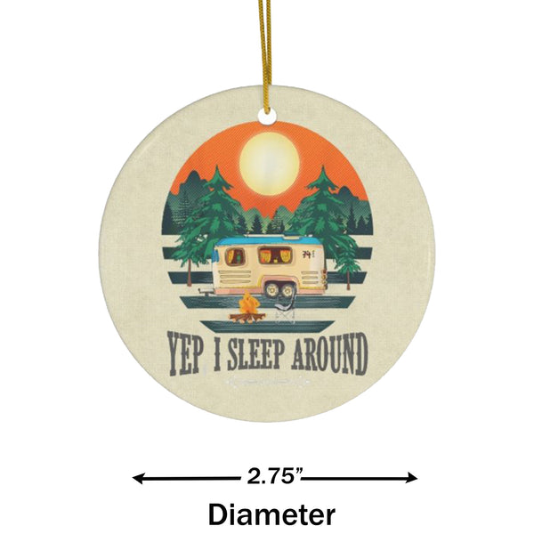 Camper I Sleep Around Ceramic Ornament by Nature's Glow