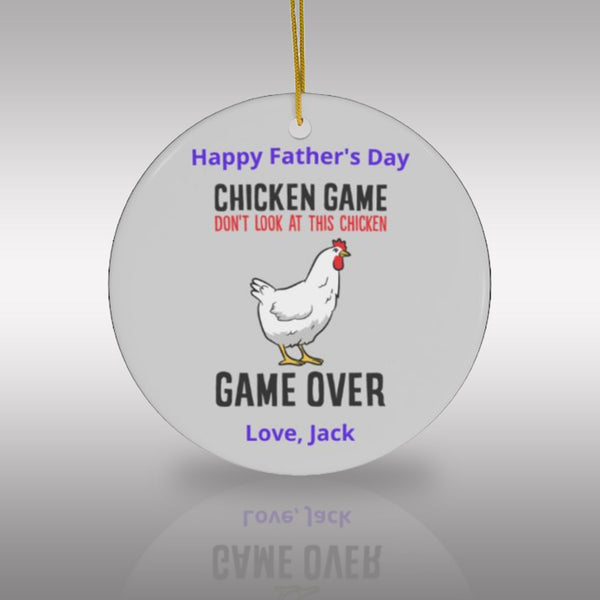 Father's Day Chicken Game Ceramic Ornament - Custom Order - Single