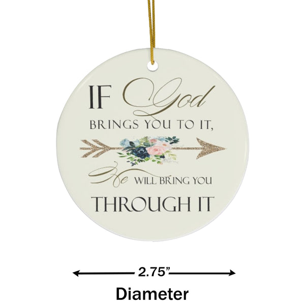 If God Brings You to It Ceramic Ornament by Nature's Glow