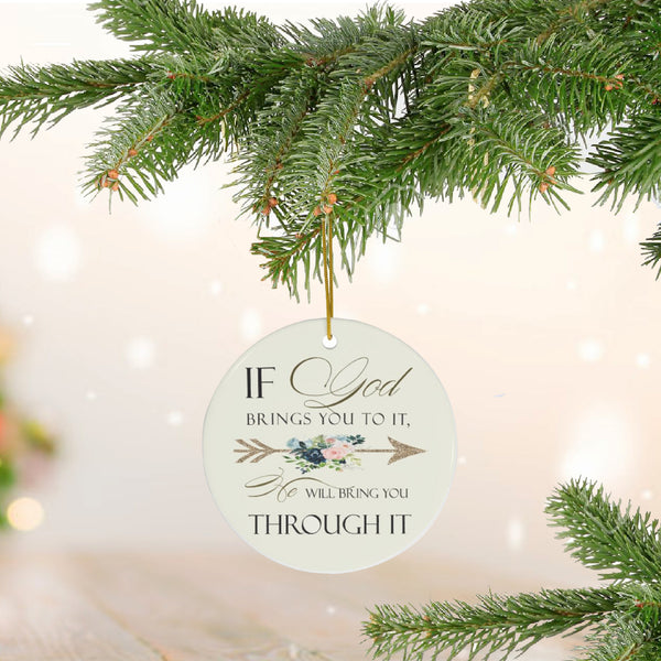 If God Brings You to It Ceramic Ornament by Nature's Glow