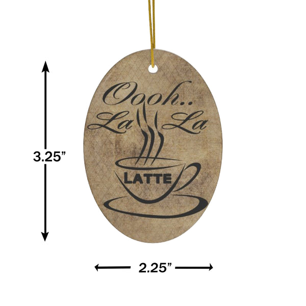 Oooh La La Latte Ceramic Ornament by Nature's Glow