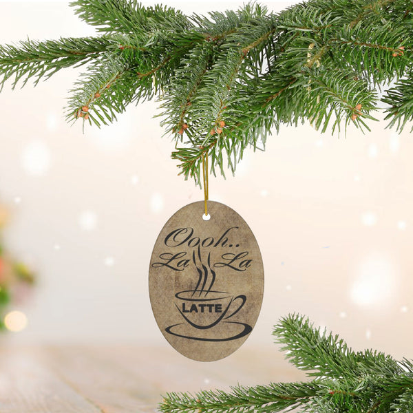 Oooh La La Latte Ceramic Ornament by Nature's Glow