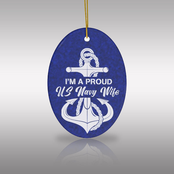 Patriotic Proud US Navy Wife Ceramic Ornament by Nature's Glow