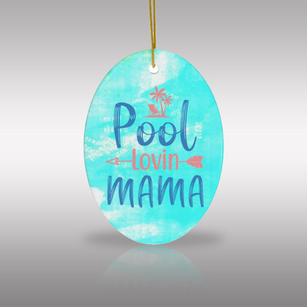 Pool Lovin' Mama Ceramic Ornament by Nature's Glow
