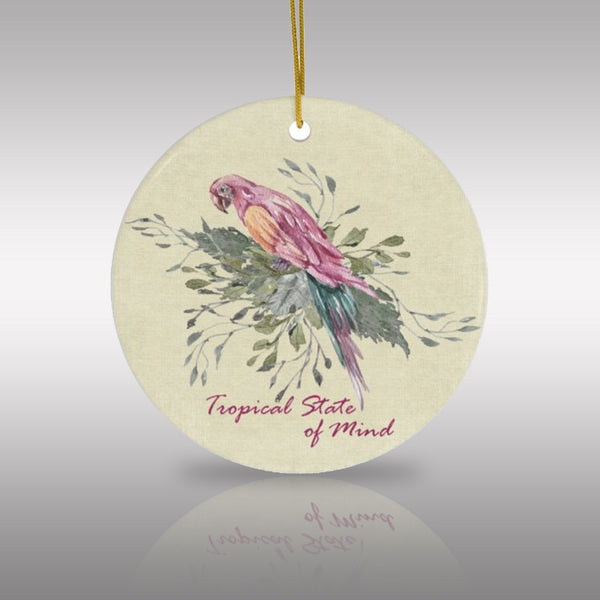 Tropical State of Mind Ceramic Ornament by Nature's Glow