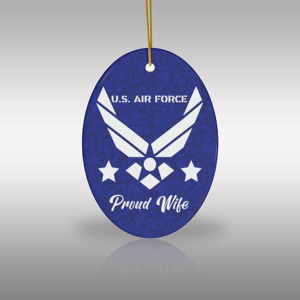 US Air Force Proud Wife Ceramic Ornament by Nature's Glow