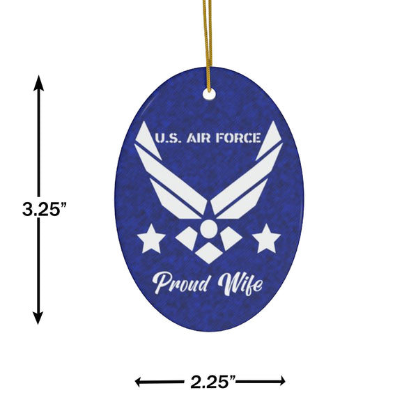 US Air Force Proud Wife Ceramic Ornament by Nature's Glow