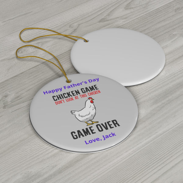 Father's Day Chicken Game Ceramic Ornament - Custom Order - Single