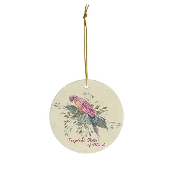 Tropical State of Mind Ceramic Ornament by Nature's Glow
