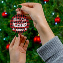 Don't Get Your Tinsel in a Tangle Red Plaid Christmas Ceramic Ornament by Nature's Glow