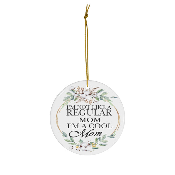 Cool Mom Ceramic Ornament by Nature's Glow